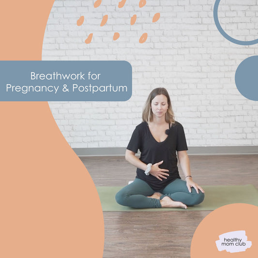 Breath Work For Pregnancy & Postpartum