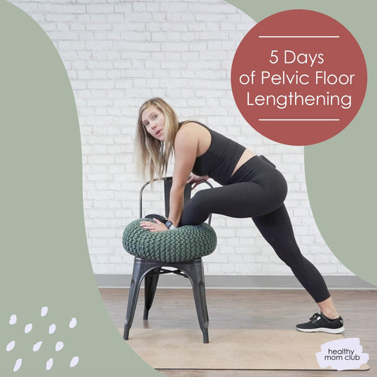 5 Days Of Pelvic Floor Lengthening